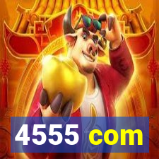 4555 com